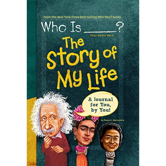 Pre-Owned Who Is (Your Name Here)?: The Story of My Life: A Journal for You, by You (Hardcover) 0448487152 9780448487151