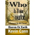 thumbnail image 1 of Who Is Your Source: Heaven or Earth, (Hardcover), 1 of 2