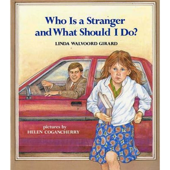 Pre-Owned Who Is a Stranger and What Should I Do? (Paperback) 0807590169 9780807590164
