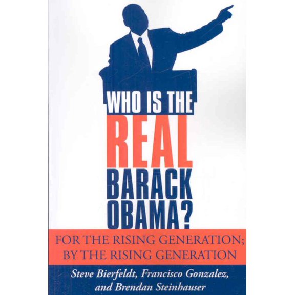 Pre-Owned Who Is the Real Barack Obama? : For the Rising Generation; by the Rising Generation