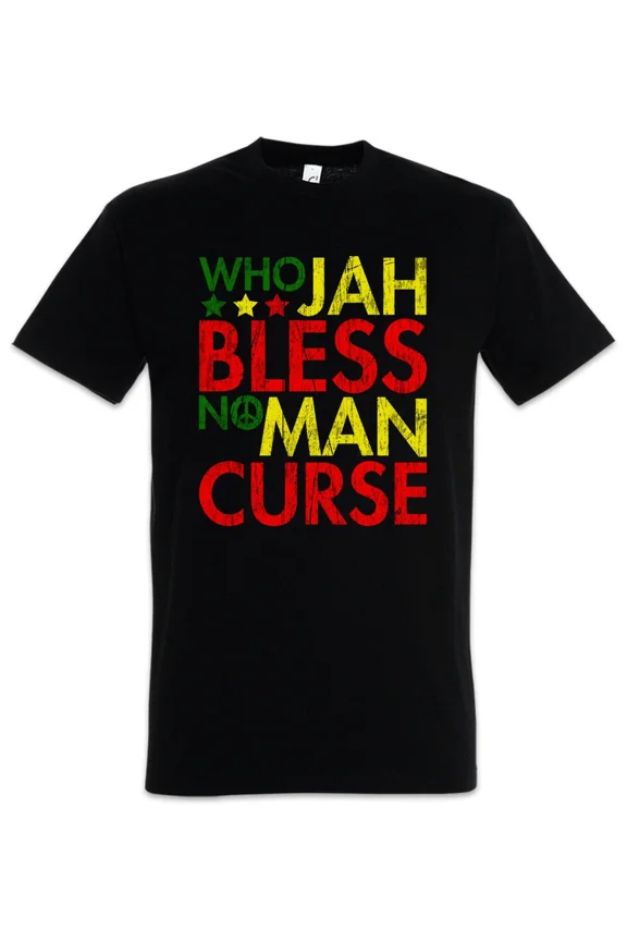 Who Jah Bless No Man Curse T Shirt Rasta Rastafari Babylon Irie Ska Reggae