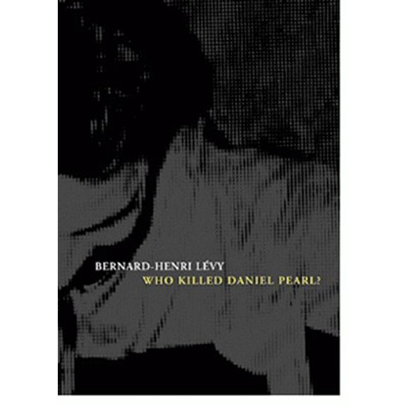 Pre-Owned Who Killed Daniel Pearl? (Paperback) 0974960942 9780974960944