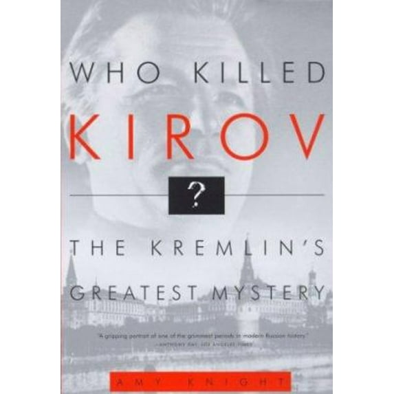 Pre-Owned Who Killed Kirov PB (Paperback) 0809097036 9780809097036