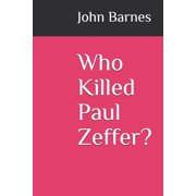 Who Killed Paul Zeffer? Paperback