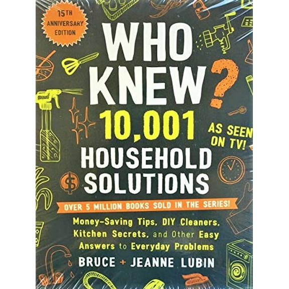 Pre-Owned Who Knew? 10,001 Household Solutions: Money-Saving Tips, DIY Cleaners, Kitchen Secrets, and Other Easy Answers to Everyday Problems Paperback Bruce Lubin