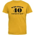 thumbnail image 1 of Who Knew 40 Could Look So Good Gold Adult T-Shirt - Small, 1 of 1