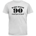 thumbnail image 1 of Who Knew 90 Could Look So Good White Adult T-Shirt - 2X-Large, 1 of 1