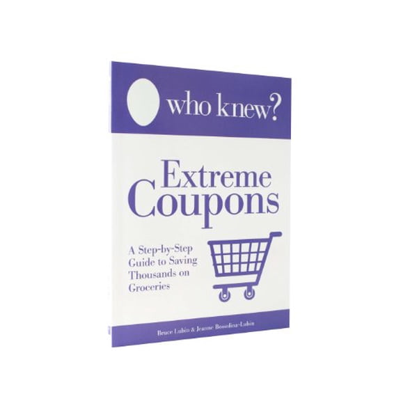 Pre-Owned Who Knew? - Extreme Coupons A Step-by-Step Guide to Saving Thousands on Groceries (Paperback) 0983237662 9780983237662