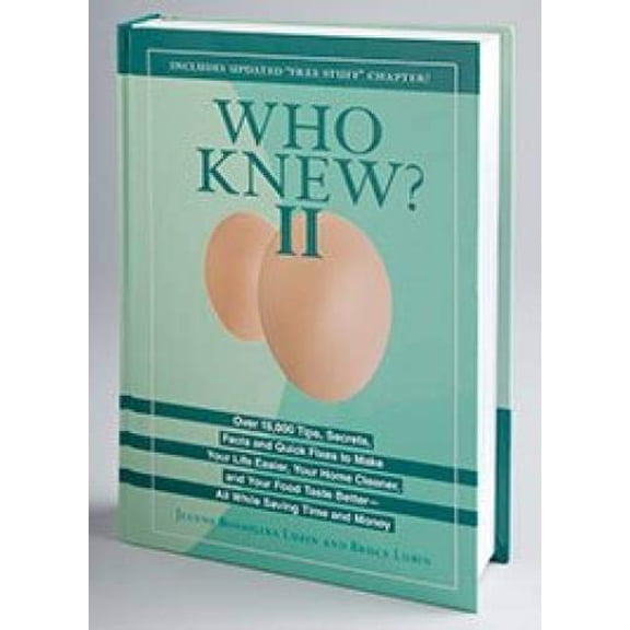 Pre-Owned Who Knew II (Over 15,000 Tips, Secrets, Facts and Quick Fixes to Make Your Life Easier, Your Home Cleaner, and Your Food Test Better) Paperback