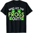 thumbnail image 1 of Who Let The Frogs Out Funny Frog Lovers T-Shirt MM, 1 of 3