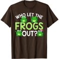 thumbnail image 1 of Who Let The Frogs Out Funny Frog Lovers Unisex T-Shirt for Men Women Kids,Dark Chocolate Color,Size L, 1 of 5