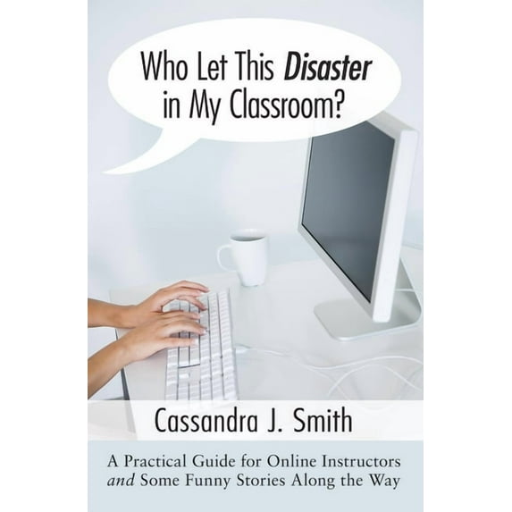 Who Let This Disaster in My Classroom?, (Paperback)