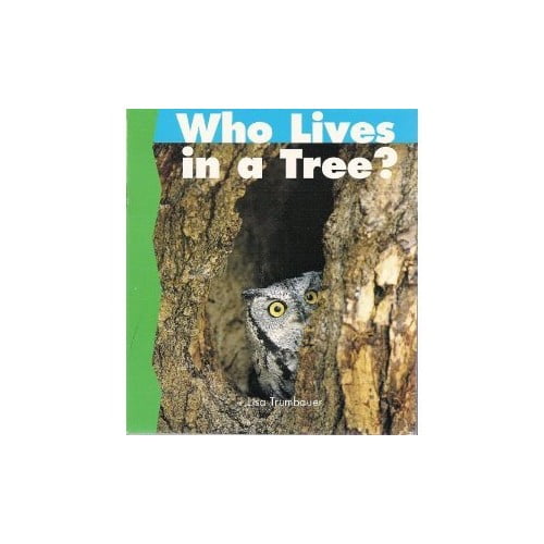 Pre-Owned Who Lives in a Tree? (Newbridge Discovery Links, Emergent Level, Set B) (Paperback) 1567849016 9781567849011