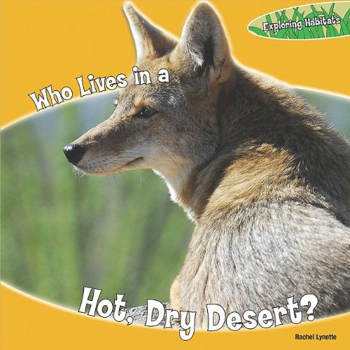 Pre-Owned Who Lives in the Dry, Hot Desert? 9781448806799 Used