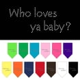 thumbnail image 1 of Pet and Dog Bandana Rhinestone, "Who Loves Ya Baby?", 1 of 10