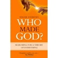 thumbnail image 1 of Pre-Owned Who Made God?: Searching for a Theory of Everything (Hardcover) 0852347073 9780852347072, 1 of 1