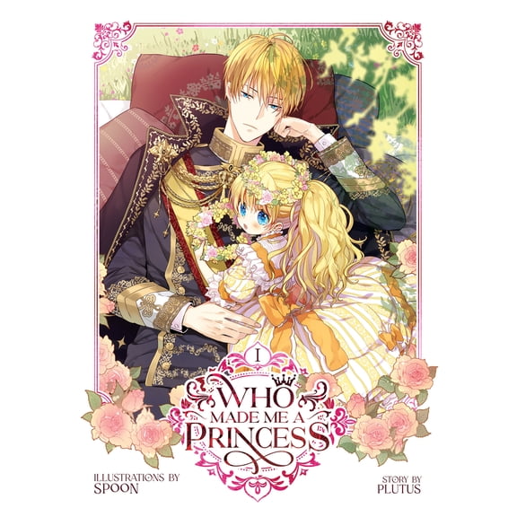 Who Made Me a Princess Vol. 1 (Paperback)