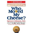 thumbnail image 1 of Who Moved My Cheese? : An A-Mazing Way to Deal with Change in Your Work and in Your Life (Hardcover), 1 of 3