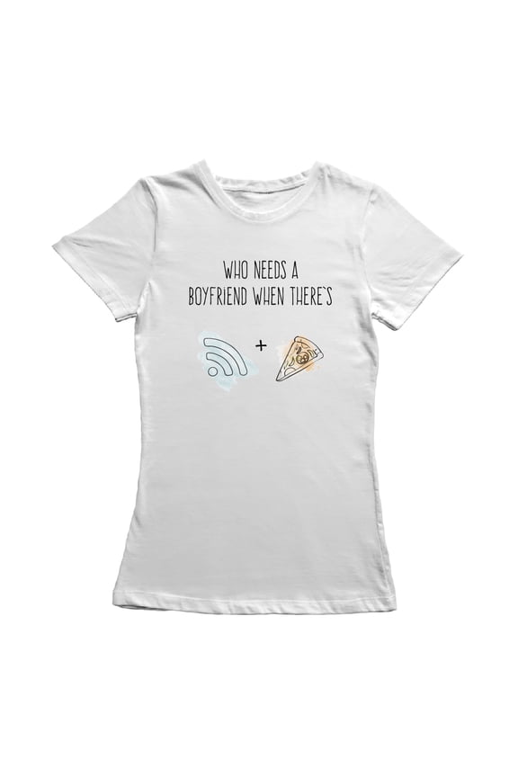 Who Needs A Boyfriend When There's Wifi Women White T-Shirt, Female Small