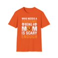 thumbnail image 1 of Who Needs A Costume Being A Mom Is Scary Enough Halloween Design T-Shirt, 1 of 4