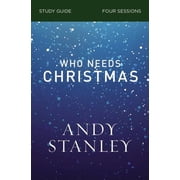 Who Needs Christmas Bible Study Guide, Paperback
