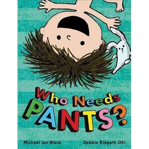 Who Needs Pants?