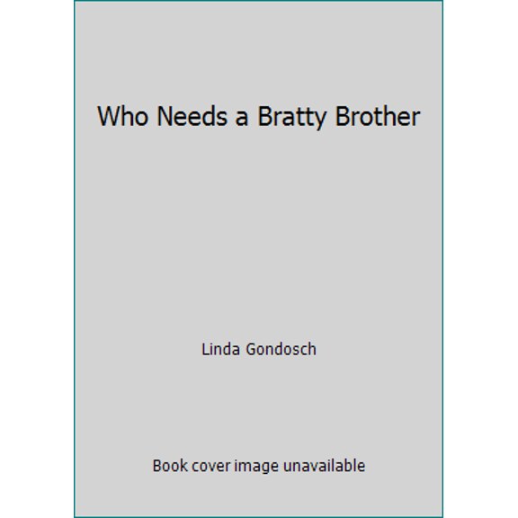 Pre-Owned Who Needs a Bratty Brother (Paperback) 0671627775 9780671627775