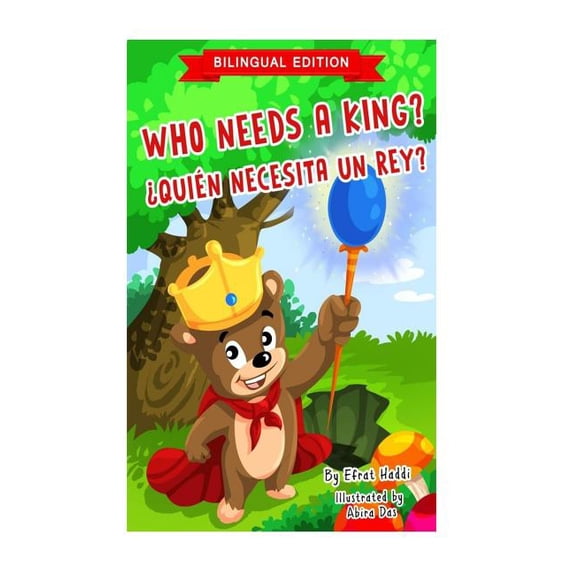 Who Needs a King? / �QUI�N NECESITA UN REY? (Bilingual English-Spanish Edition)