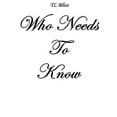 thumbnail image 1 of Who Needs To Know (Paperback), 1 of 1