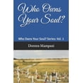 thumbnail image 1 of Who Owns Your Soul?: Who Owns Your Soul? : Series Vol. 1 (Series #1) (Paperback), 1 of 1