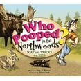 thumbnail image 1 of Pre-Owned Who Pooped in the Northwoods? (Paperback) 1560374349 9781560374343, 1 of 1