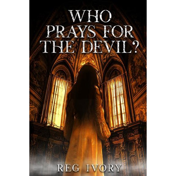 Who Prays For The Devil? Paperback