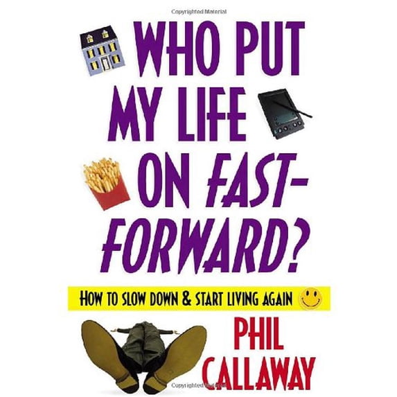 Pre-Owned Who Put My Life on Fast-Forward?: How to Slow Down and Start Living Again (Paperback) 0736907769 9780736907767