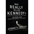 thumbnail image 1 of Pre-Owned Who Really Killed Kennedy?: 50 Years Later: Stunning New Revelations about the JFK Assassination (Hardcover) 193806710X 9781938067105, 1 of 1