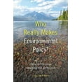 thumbnail image 1 of Who Really Makes Environmental Policy? : Creating and Implementing Environmental Rules and Regulations (Paperback), 1 of 1