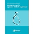thumbnail image 1 of Who Recommendations on Intrapartum Care for a Positive Childbirth Experience (Paperback), 1 of 1