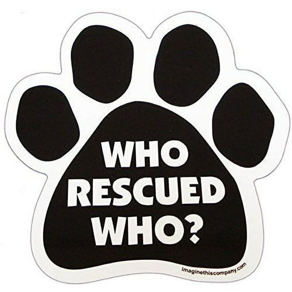 Who Rescued Who? - Paw Magnet