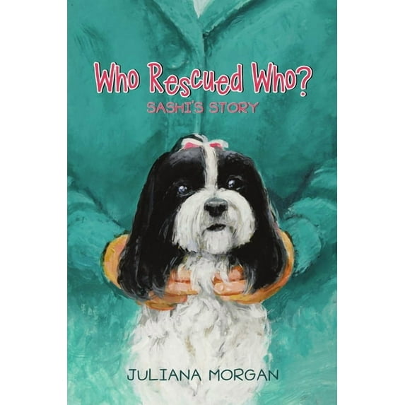 Who Rescued Who?: Sashi's Story, (Paperback)