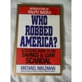 thumbnail image 1 of Pre-Owned Who Robbed America?: A Citizen's Guide to the S&L Scandal (Paperback) 0679734821 9780679734826, 1 of 1
