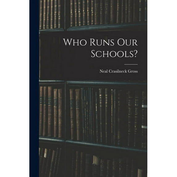 Who Runs Our Schools?, (Paperback)