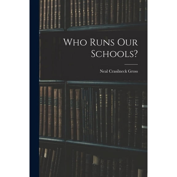 Who Runs Our Schools?, (Paperback)