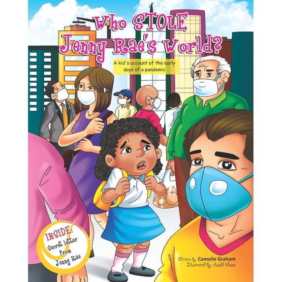 Who STOLE Jenny Rae's World? A kid's account of the early days of a pandemic, (Paperback)