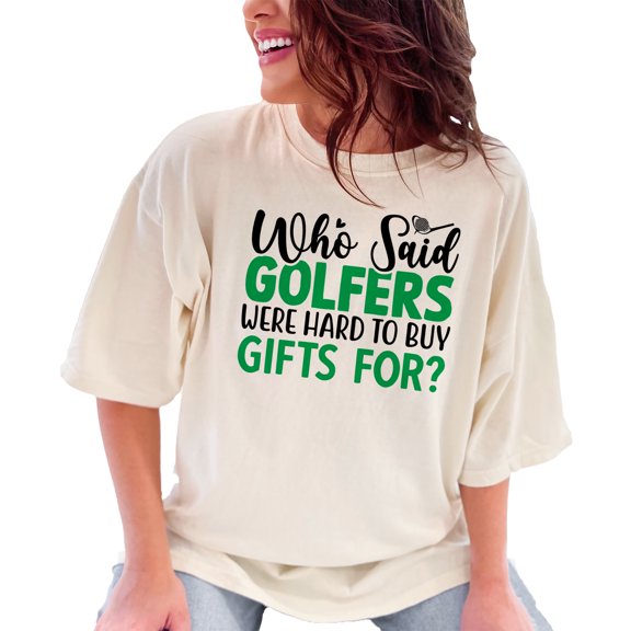 Who Said Golfers Are Hard To Buy Gifts, Funny Golfer, Ivory Comfort Colors T-Shirt, Large