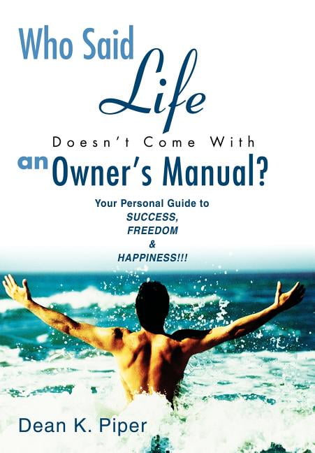 Said Personal Who Said Life Doesn't Come With an Owner's Manual?: Your Personal Guide ...