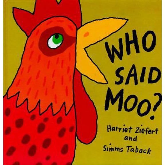 Pre-Owned Who Said Moo?: Life the Flap Book (Hardcover) 069400846X 9780694008469