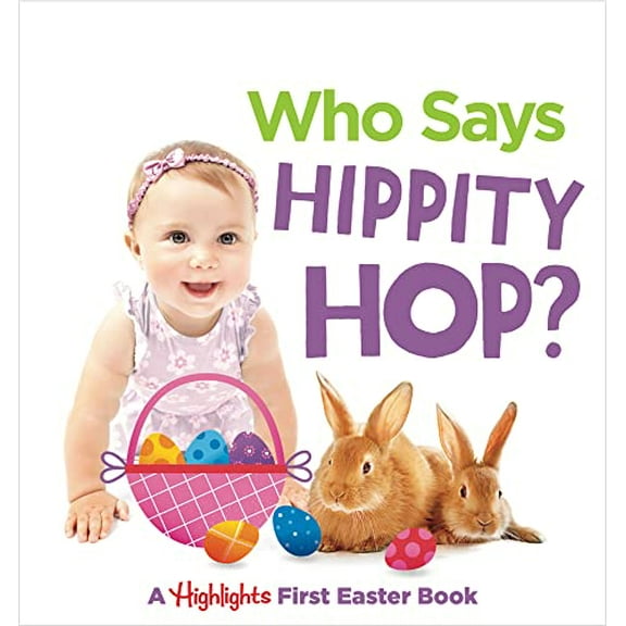 Pre-Owned Who Says Hippity Hop?: A Highlights First Easter Book (Board book) 1684379148 9781684379149