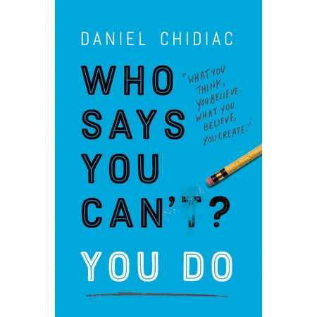 Who Says You Can't? You Do, (Paperback)