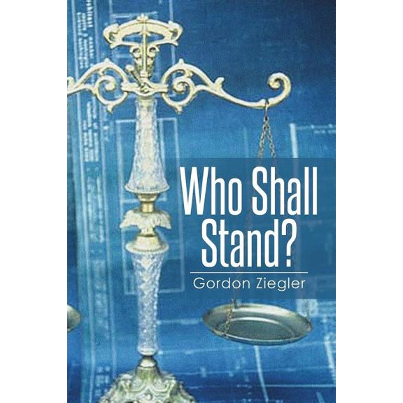 Who Shall Stand?