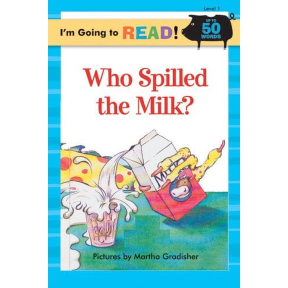 Pre-Owned I'm Going to Read (Level 1): Who Spilled the Milk? (I'm Going to Read Series) (Hardcover) 140272070X 9781402720703