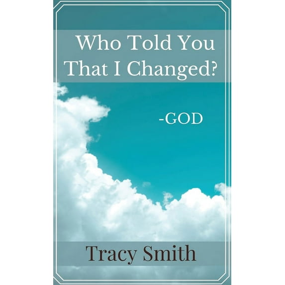 Who Told You That I Changed? (Paperback)